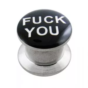 SS Internal Screw Fit With Fuck You Logo Ear Tunnel